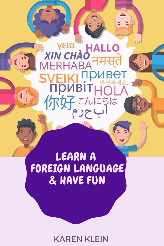 How to teach a foreign language to our kids? karen klein